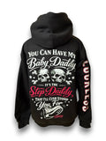 You Can Have My Baby Daddy It's The Step Daddy I'll Curb Stomp You For | Women's Funny Black Graphic Hoodie